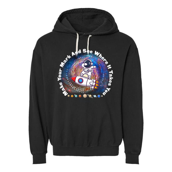 Mark Your Mark And See Where It Takes You International Dot Day Space Astronaut Garment-Dyed Fleece Hoodie