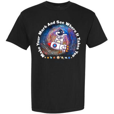 Mark Your Mark And See Where It Takes You International Dot Day Space Astronaut Garment-Dyed Heavyweight T-Shirt