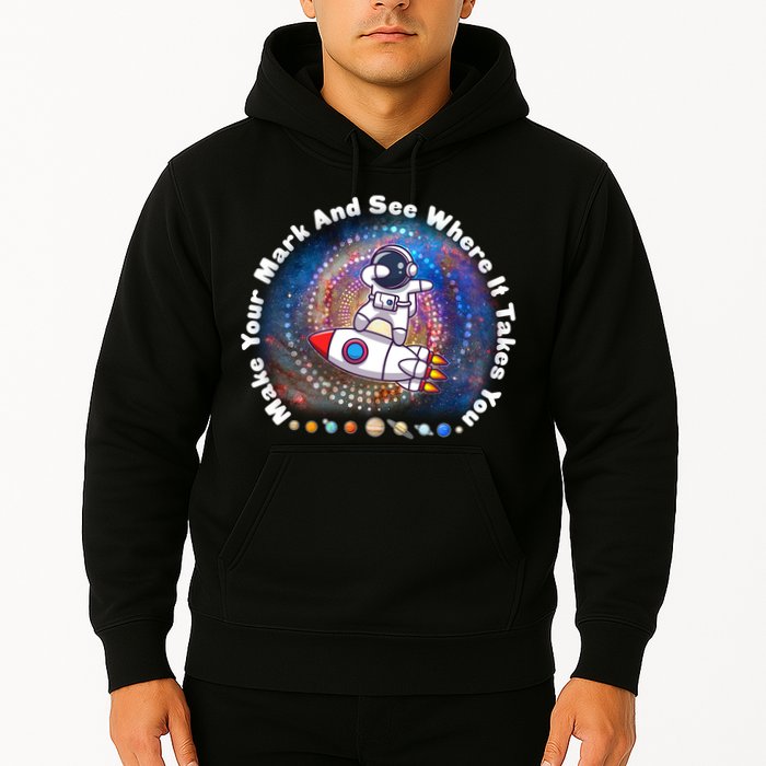 Mark Your Mark And See Where It Takes You International Dot Day Space Astronaut Hoodie