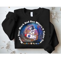 Mark Your Mark And See Where It Takes You International Dot Day Space Astronaut Sweatshirt