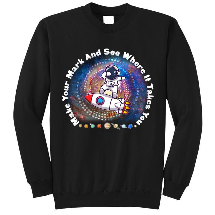 Mark Your Mark And See Where It Takes You International Dot Day Space Astronaut Tall Sweatshirt