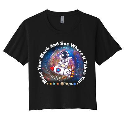 Mark Your Mark And See Where It Takes You International Dot Day Space Astronaut Crop Top