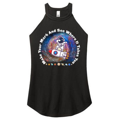 Mark Your Mark And See Where It Takes You International Dot Day Space Astronaut Women's Perfect Tri Rocker Tank