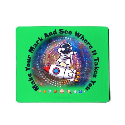 Mark Your Mark And See Where It Takes You International Dot Day Space Astronaut Mousepad