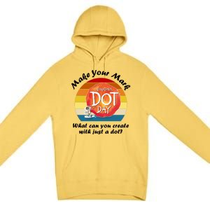 Make Your Mark International Dot Day What You Can Create Premium Pullover Hoodie