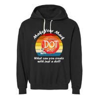 Make Your Mark International Dot Day What You Can Create Garment-Dyed Fleece Hoodie