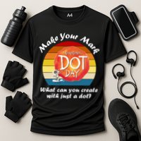 Make Your Mark International Dot Day What You Can Create Performance Shirt