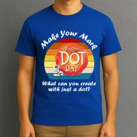 Make Your Mark International Dot Day What You Can Create T-Shirt