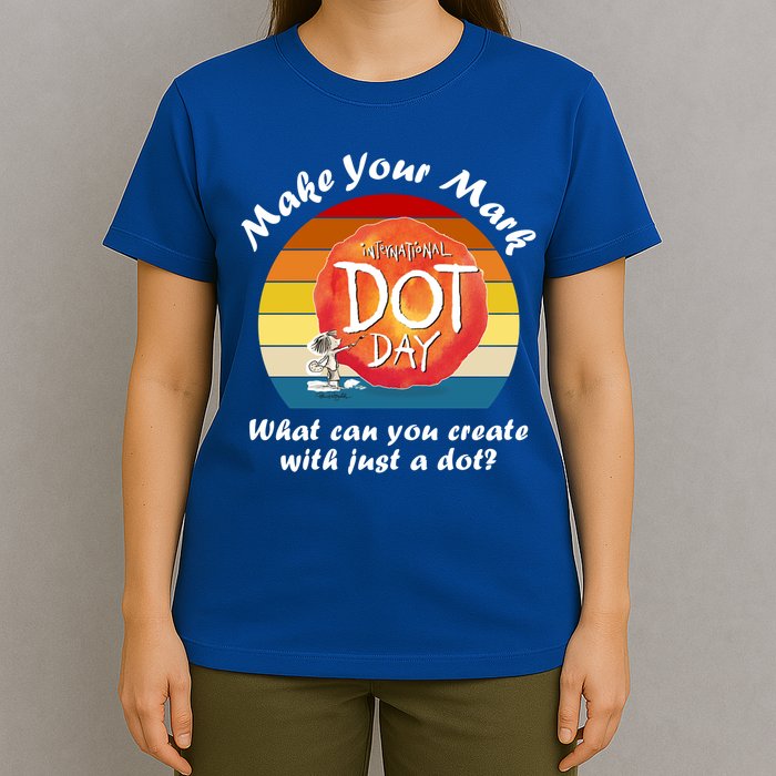 Make Your Mark International Dot Day What You Can Create T-Shirt
