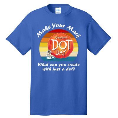 Make Your Mark International Dot Day What You Can Create Tall T-Shirt