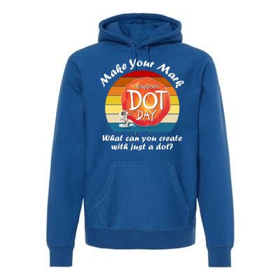 Make Your Mark International Dot Day What You Can Create Premium Hoodie