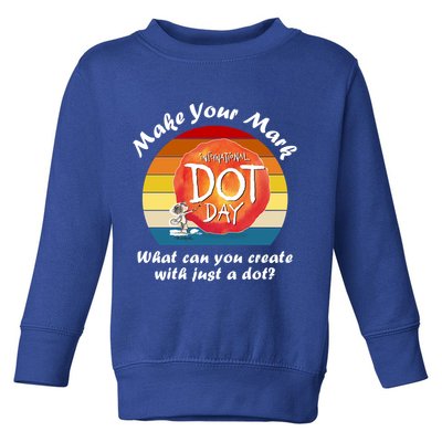 Make Your Mark International Dot Day What You Can Create Toddler Sweatshirt