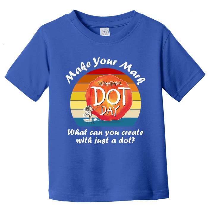 Make Your Mark International Dot Day What You Can Create Toddler T-Shirt