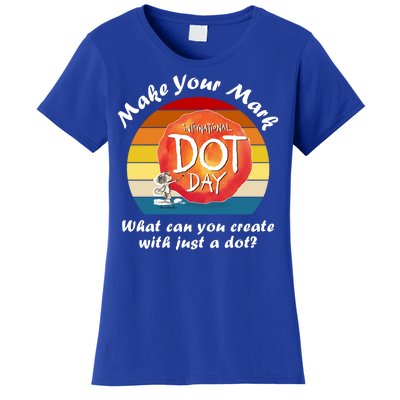 Make Your Mark International Dot Day What You Can Create Women's T-Shirt