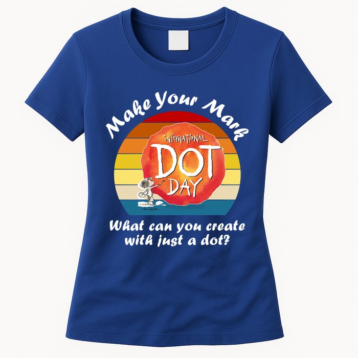 Make Your Mark International Dot Day What You Can Create Womens T-Shirt