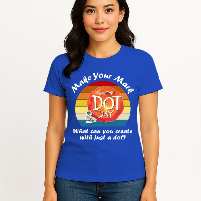 Make Your Mark International Dot Day What You Can Create Womens T-Shirt