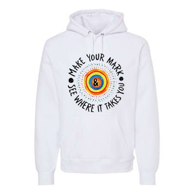 Make Your Mark International Dot Day Colorful Premium Hoodie