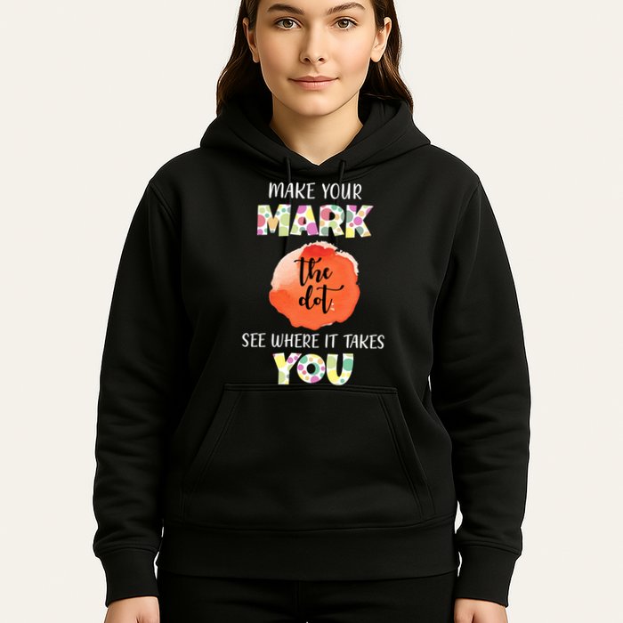 Make Your Mark Dot Day See Where It Takes You The Dot Hoodie
