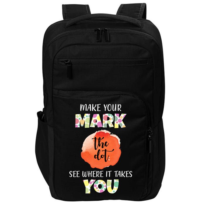 Make Your Mark Dot Day See Where It Takes You The Dot Impact Tech Backpack