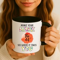 Make Your Mark Dot Day See Where It Takes You The Dot Mug