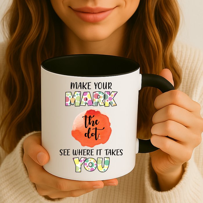 Make Your Mark Dot Day See Where It Takes You The Dot Mug
