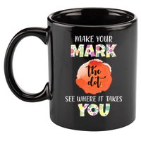 Make Your Mark Dot Day See Where It Takes You The Dot 11oz C Handle Ceramic Mug
