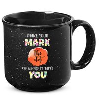 Make Your Mark Dot Day See Where It Takes You The Dot 15oz Campfire Ceramic Mug