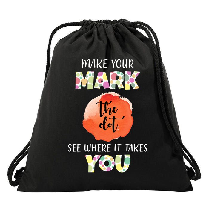 Make Your Mark Dot Day See Where It Takes You The Dot Drawstring Bag