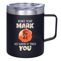 Make Your Mark Dot Day See Where It Takes You The Dot 12oz Stainless Steel Coffee Mug
