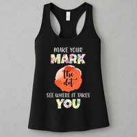 Make Your Mark Dot Day See Where It Takes You The Dot Womens Tank Top