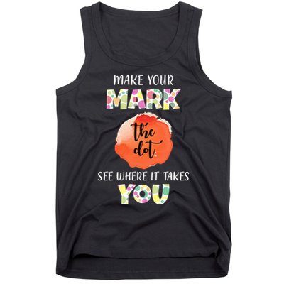 Make Your Mark Dot Day See Where It Takes You The Dot Tank Top