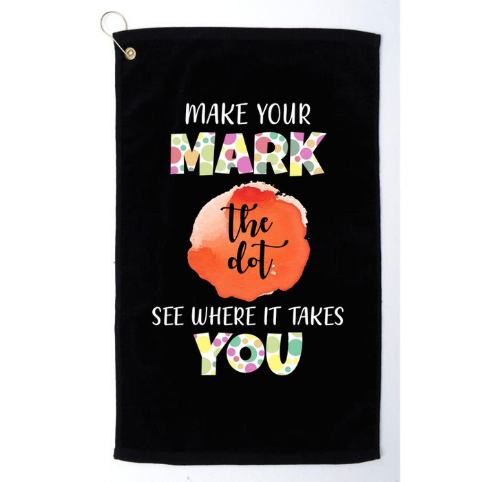Make Your Mark Dot Day See Where It Takes You The Dot Golf Towel