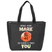 Make Your Mark Dot Day See Where It Takes You The Dot Zip Tote Bag
