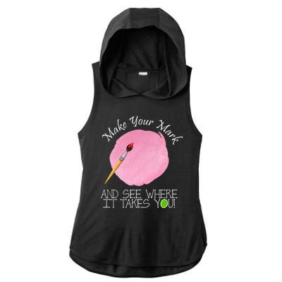 Make Your Mark And See Where It Takes You Dot Day Paint Brush Ladies PosiCharge Tri-Blend Wicking Draft Hoodie Tank