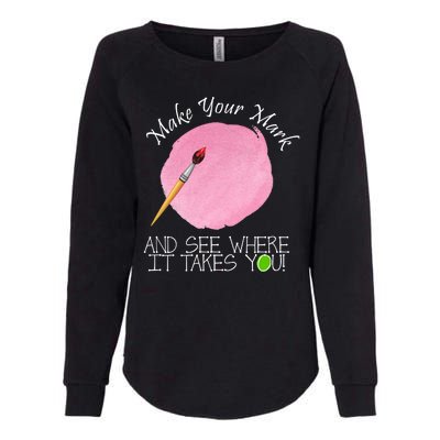 Make Your Mark And See Where It Takes You Dot Day Paint Brush Womens California Wash Sweatshirt