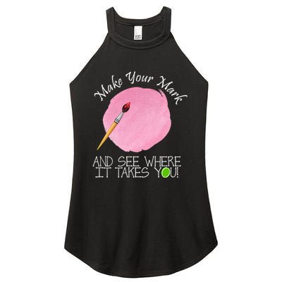 Make Your Mark And See Where It Takes You Dot Day Paint Brush Women's Perfect Tri Rocker Tank