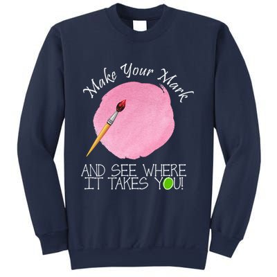 Make Your Mark And See Where It Takes You Dot Day Paint Brush Sweatshirt