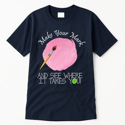Make Your Mark And See Where It Takes You Dot Day Paint Brush Tall T-Shirt