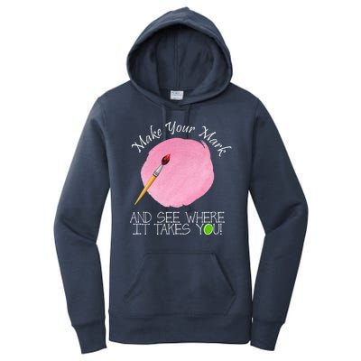 Make Your Mark And See Where It Takes You Dot Day Paint Brush Women's Pullover Hoodie