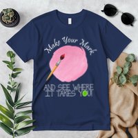 Make Your Mark And See Where It Takes You Dot Day Paint Brush Premium T-Shirt
