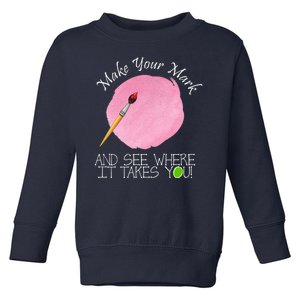 Make Your Mark And See Where It Takes You Dot Day Paint Brush Toddler Sweatshirt