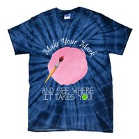 Make Your Mark And See Where It Takes You Dot Day Paint Brush Tie-Dye T-Shirt