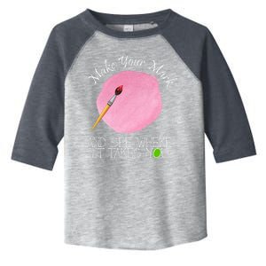 Make Your Mark And See Where It Takes You Dot Day Paint Brush Toddler Fine Jersey T-Shirt