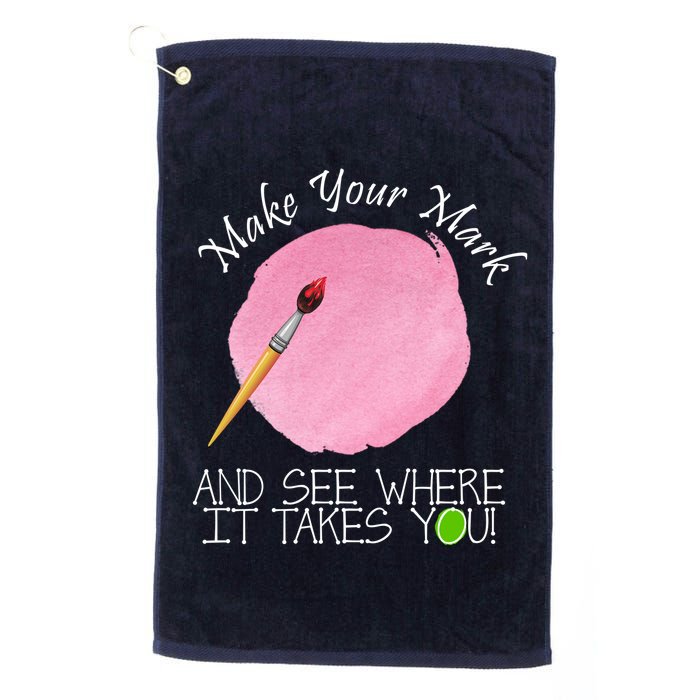 Make Your Mark And See Where It Takes You Dot Day Paint Brush Golf Towel