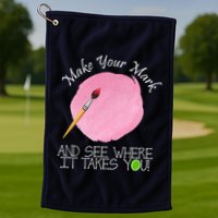 Make Your Mark And See Where It Takes You Dot Day Paint Brush Golf Towel