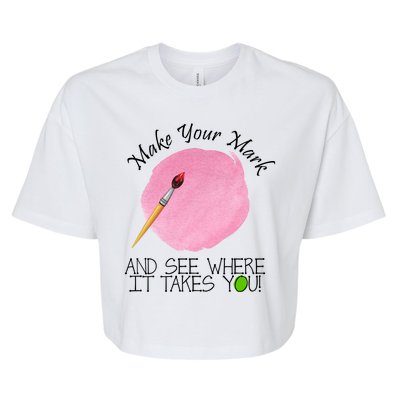 Make Your Mark And See Where It Takes You Dot Day Paint Brush Bella+Canvas Jersey Crop Tee