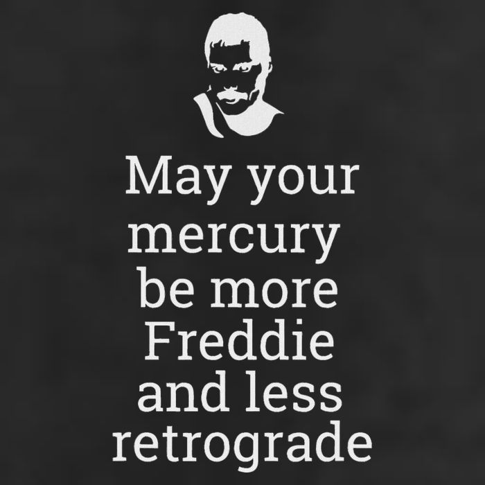 May Your Mercury Be More Freddie And Less Retrograde Delight Hat