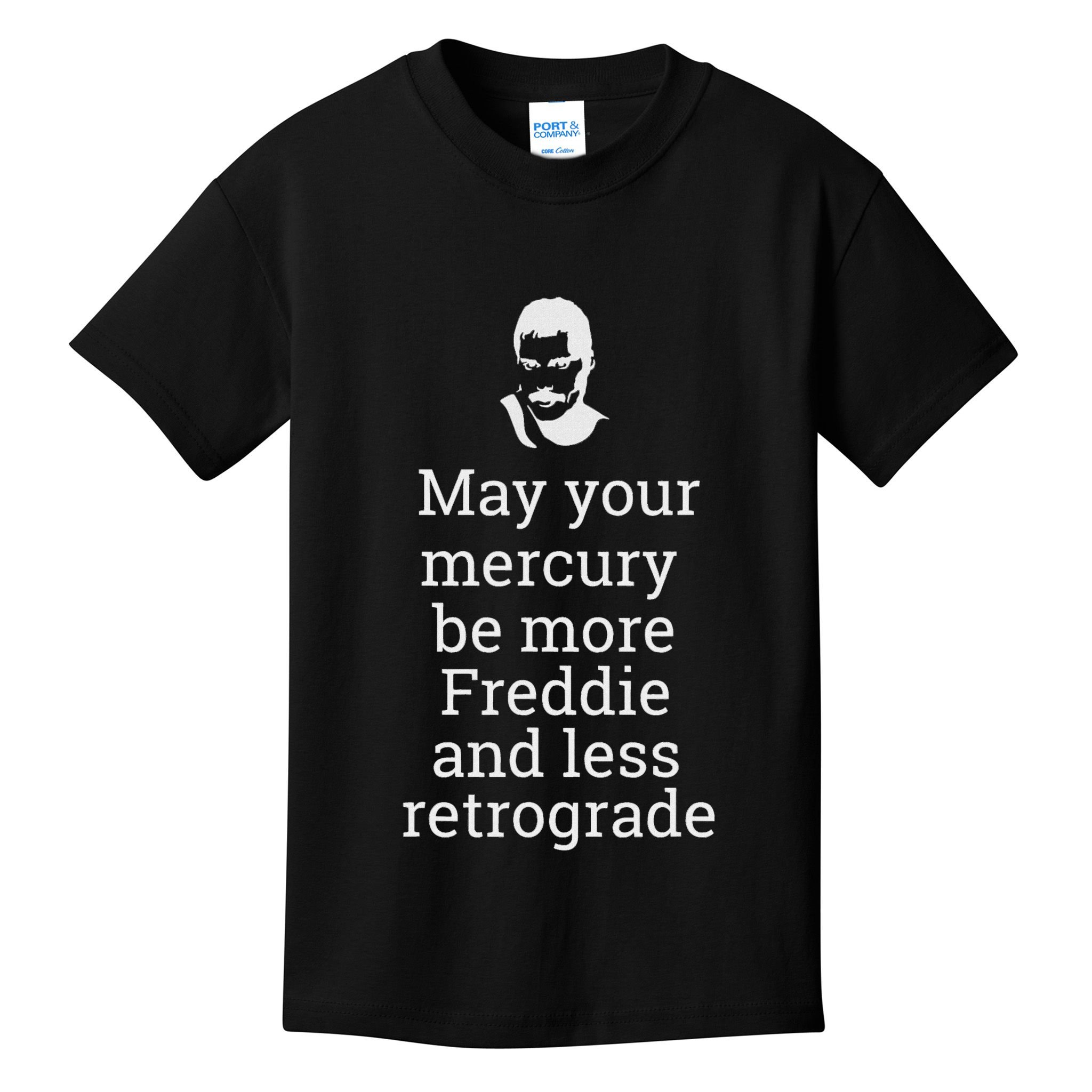 May Your Mercury Be More Freddie And Less Retrograde Delight Kids T-Shirt