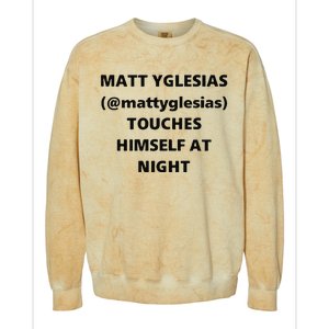 Matt Yglesias Mattyglesias Touches Himself At Night Colorblast Crewneck Sweatshirt