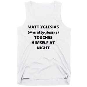 Matt Yglesias Mattyglesias Touches Himself At Night Tank Top